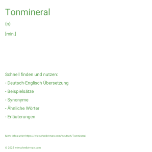 Wie schreibt man Tonmineral? Bedeutung, Synonym, Antonym & Zitate.