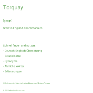 Wie schreibt man Torquay? Bedeutung, Synonym, Antonym & Zitate.