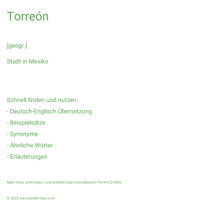 Wie schreibt man Torreón? Bedeutung, Synonym, Antonym & Zitate.