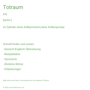 Wie schreibt man Totraum? Bedeutung, Synonym, Antonym & Zitate.