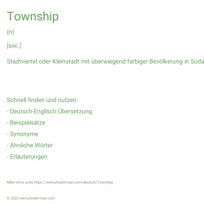 Wie schreibt man Township? Bedeutung, Synonym, Antonym & Zitate.