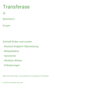 Wie schreibt man Transferase? Bedeutung, Synonym, Antonym & Zitate.