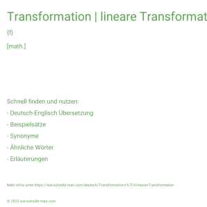 Wie schreibt man Transformation | lineare Transformation? Bedeutung, Synonym, Antonym & Zitate.