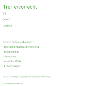Wie schreibt man Treffervorrecht? Bedeutung, Synonym, Antonym & Zitate.