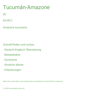 Wie schreibt man Tucumán-Amazone? Bedeutung, Synonym, Antonym & Zitate.