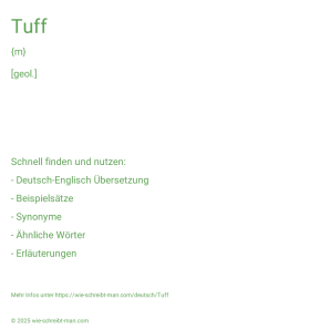 Wie schreibt man Tuff? Bedeutung, Synonym, Antonym & Zitate.