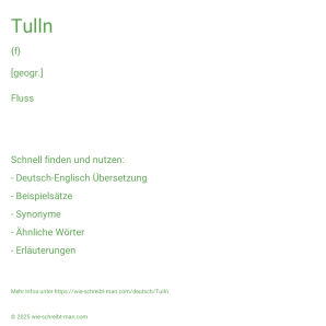 Wie schreibt man Tulln? Bedeutung, Synonym, Antonym & Zitate.