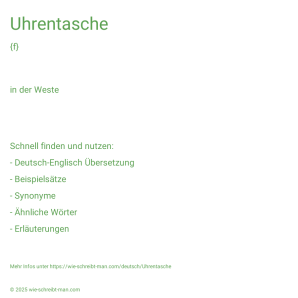 Wie schreibt man Uhrentasche? Bedeutung, Synonym, Antonym & Zitate.