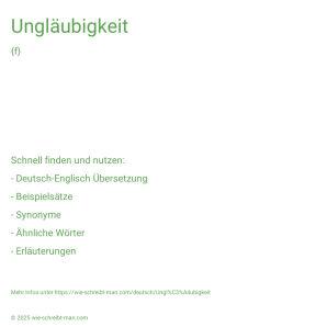 Wie schreibt man Ungläubigkeit? Bedeutung, Synonym, Antonym & Zitate.