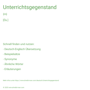 Wie schreibt man Unterrichtsgegenstand? Bedeutung, Synonym, Antonym & Zitate.