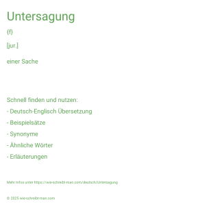 Wie schreibt man Untersagung? Bedeutung, Synonym, Antonym & Zitate.