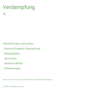Wie schreibt man Verdampfung? Bedeutung, Synonym, Antonym & Zitate.