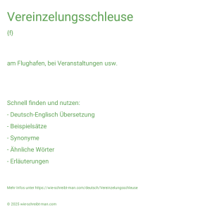 Wie schreibt man Vereinzelungsschleuse? Bedeutung, Synonym, Antonym & Zitate.