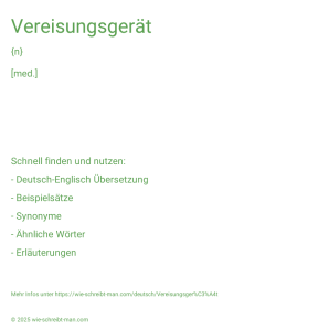Wie schreibt man Vereisungsgerät? Bedeutung, Synonym, Antonym & Zitate.
