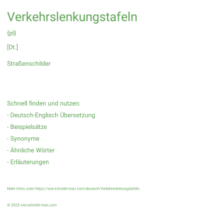 Wie schreibt man Verkehrslenkungstafeln? Bedeutung, Synonym, Antonym & Zitate.