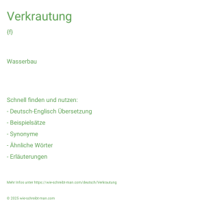 Wie schreibt man Verkrautung? Bedeutung, Synonym, Antonym & Zitate.