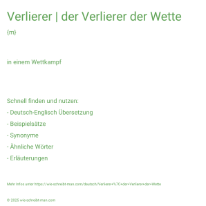 Wie schreibt man Verlierer | der Verlierer der Wette? Bedeutung, Synonym, Antonym & Zitate.