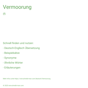 Wie schreibt man Vermoorung? Bedeutung, Synonym, Antonym & Zitate.