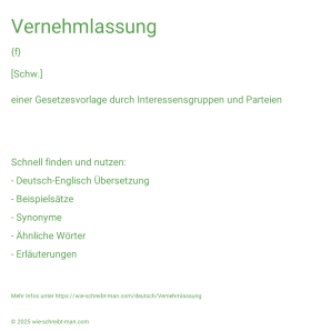 Wie schreibt man Vernehmlassung? Bedeutung, Synonym, Antonym & Zitate.