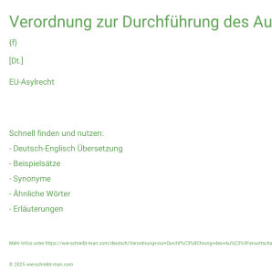 Wie schreibt man Verordnung zur Durchführung des Außenwirtschaftsgesetzes | Baunutzungsverordnung? Bedeutung, Synonym, Antonym & Zitate.