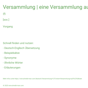 Wie schreibt man Versammlung | eine Versammlung auflösen? Bedeutung, Synonym, Antonym & Zitate.