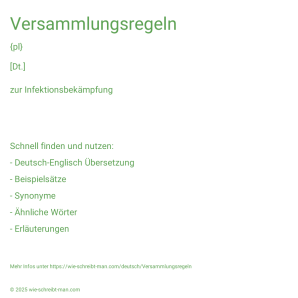 Wie schreibt man Versammlungsregeln? Bedeutung, Synonym, Antonym & Zitate.