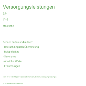 Wie schreibt man Versorgungsleistungen? Bedeutung, Synonym, Antonym & Zitate.