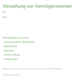 Wie schreibt man Verwaltung von Vermögenswerten? Bedeutung, Synonym, Antonym & Zitate.