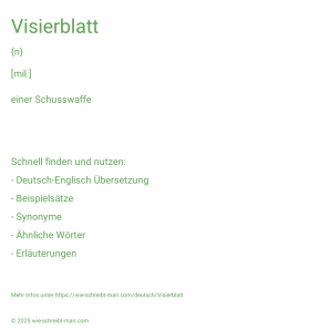 Wie schreibt man Visierblatt? Bedeutung, Synonym, Antonym & Zitate.