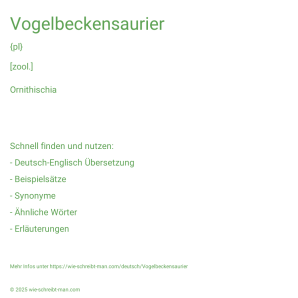Wie schreibt man Vogelbeckensaurier? Bedeutung, Synonym, Antonym & Zitate.