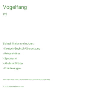 Wie schreibt man Vogelfang? Bedeutung, Synonym, Antonym & Zitate.