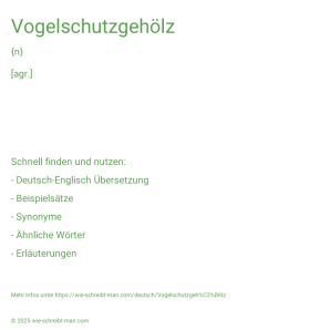 Wie schreibt man Vogelschutzgehölz? Bedeutung, Synonym, Antonym & Zitate.