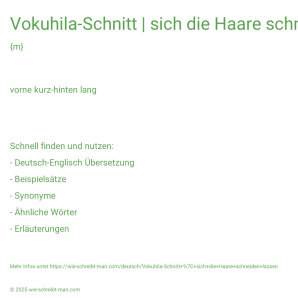 Wie schreibt man Vokuhila-Schnitt | sich die Haare schneiden lassen? Bedeutung, Synonym, Antonym & Zitate.