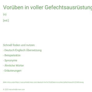 Wie schreibt man Vorüben in voller Gefechtsausrüstung? Bedeutung, Synonym, Antonym & Zitate.