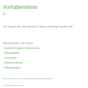 Wie schreibt man Vorhabensliste? Bedeutung, Synonym, Antonym & Zitate.