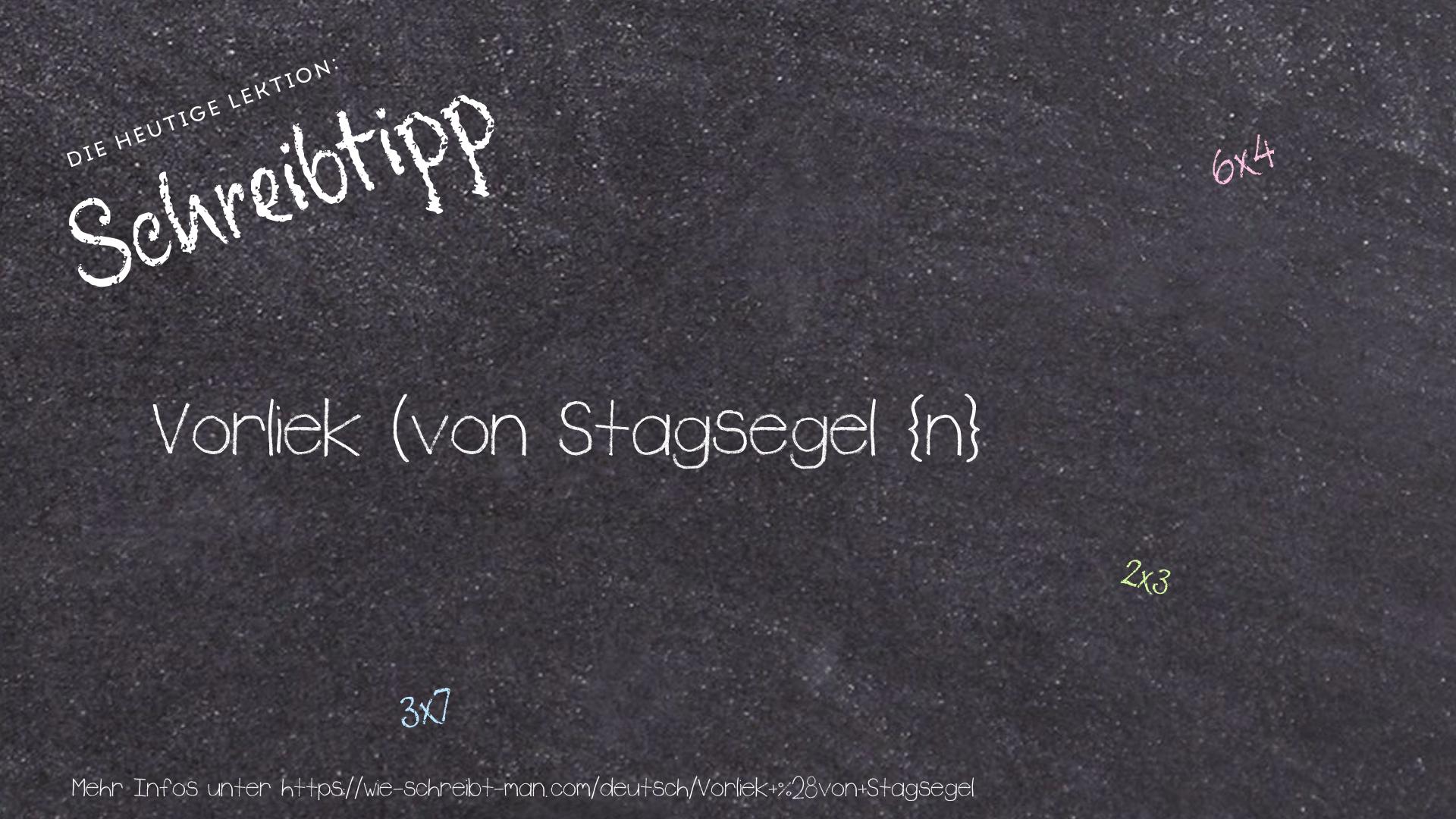 Schreibtipp Vorliek (von Stagsegel