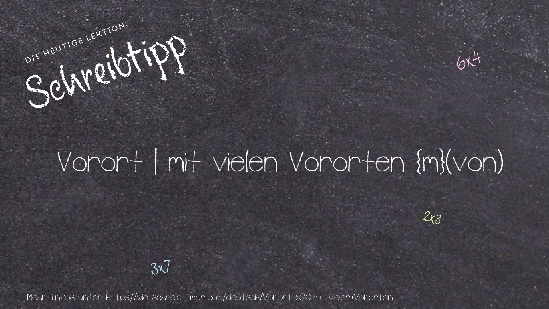 Schreibtipp Vorort | mit vielen Vororten