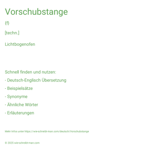 Wie schreibt man Vorschubstange? Bedeutung, Synonym, Antonym & Zitate.