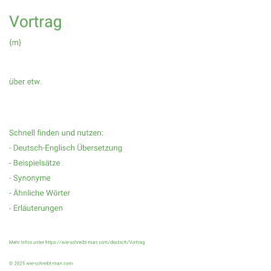 Wie schreibt man Vortrag? Bedeutung, Synonym, Antonym & Zitate.