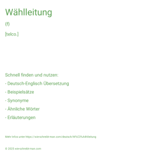 Wie schreibt man Wählleitung? Bedeutung, Synonym, Antonym & Zitate.