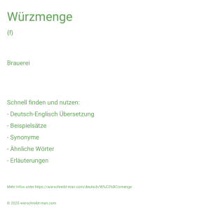 Wie schreibt man Würzmenge? Bedeutung, Synonym, Antonym & Zitate.