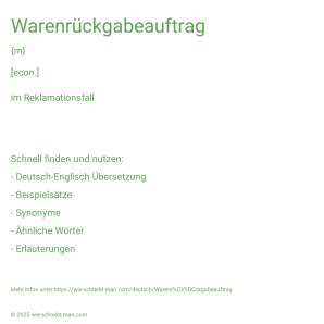 Wie schreibt man Warenrückgabeauftrag? Bedeutung, Synonym, Antonym & Zitate.