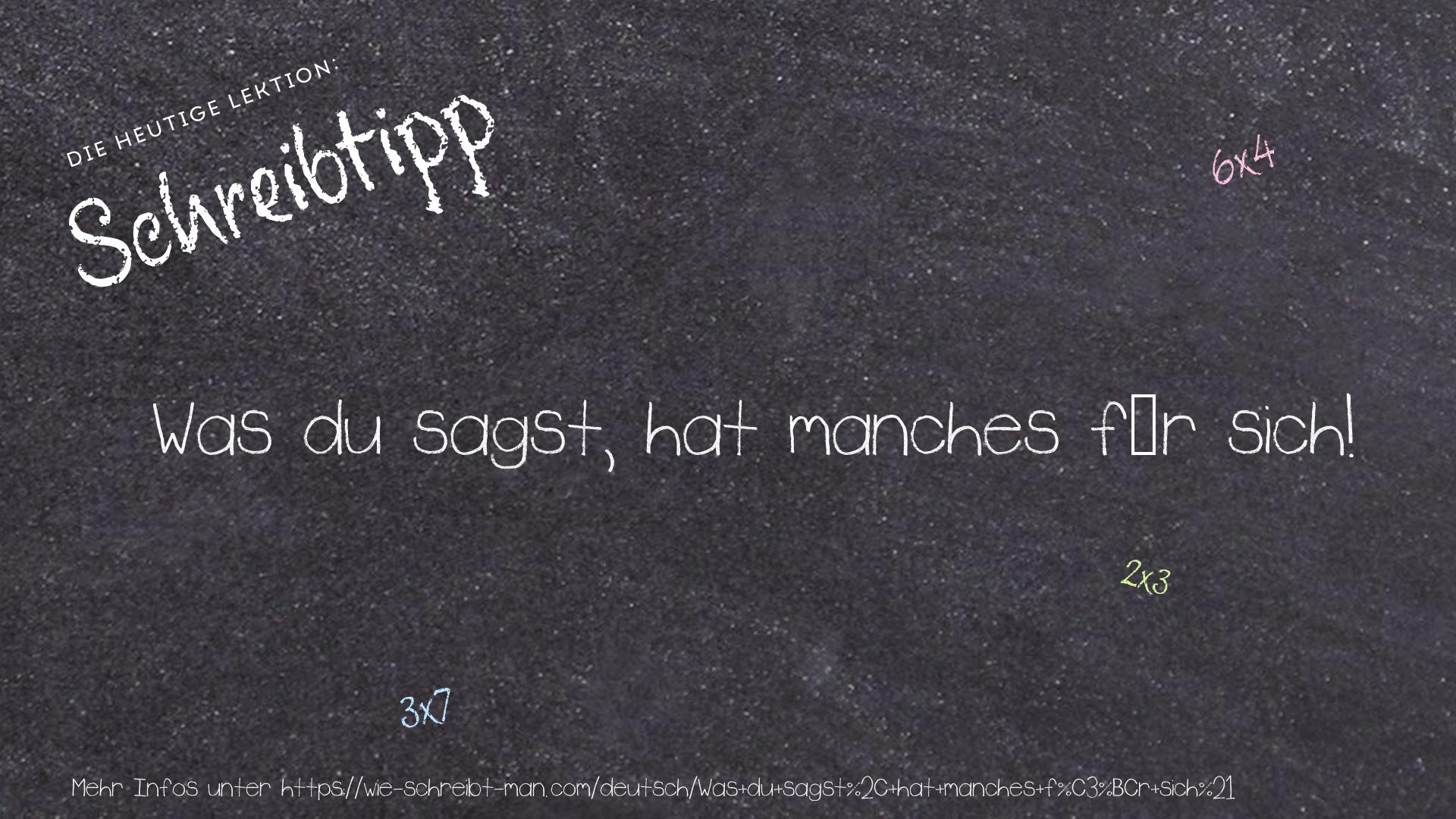 Schreibtipp Was du sagst, hat manches für sich!