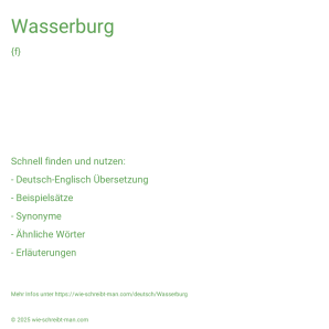 Wie schreibt man Wasserburg? Bedeutung, Synonym, Antonym & Zitate.
