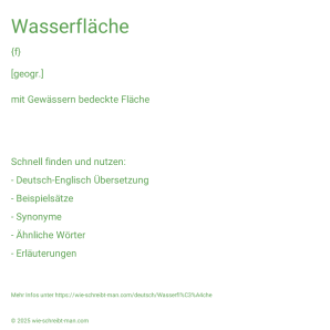 Wie schreibt man Wasserfläche? Bedeutung, Synonym, Antonym & Zitate.