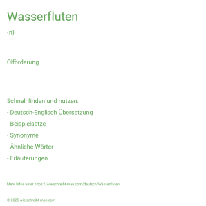 Wie schreibt man Wasserfluten? Bedeutung, Synonym, Antonym & Zitate.