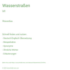 Wie schreibt man Wasserstraßen? Bedeutung, Synonym, Antonym & Zitate.