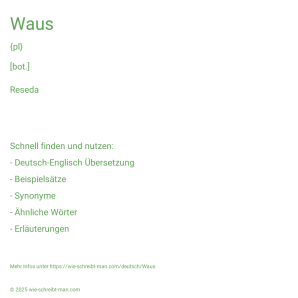 Wie schreibt man Waus? Bedeutung, Synonym, Antonym & Zitate.