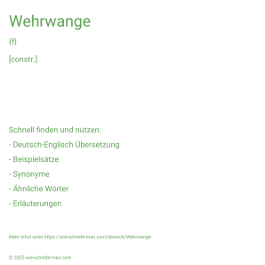 Wie schreibt man Wehrwange? Bedeutung, Synonym, Antonym & Zitate.