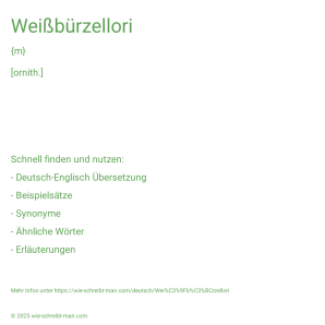 Wie schreibt man Weißbürzellori? Bedeutung, Synonym, Antonym & Zitate.
